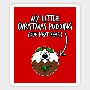 My Little Christmas Pudding Pregnancy Announcement Due 2022 Magnet